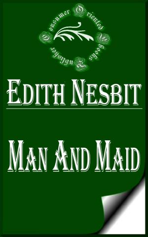 Cover of the book Man and Maid by Anna Katharine Green