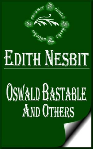 Cover of the book Oswald Bastable and Others (Illustrated) by Robert Louis Stevenson
