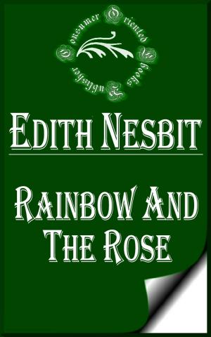 Cover of the book Rainbow and the Rose by Ajay Tulsiani
