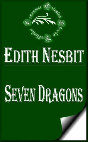 Cover of Seven Dragons by E. Nesbit, Consumer Oriented Ebooks Publisher