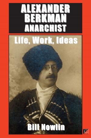 bigCover of the book ALEXANDER BERKMAN, ANARCHIST by 