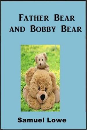 Cover of the book Father Bear and Bobby Bear by Lillian Elizabeth Roy