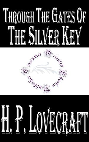 Cover of the book Through the Gates of the Silver Key by Rudyard Kipling