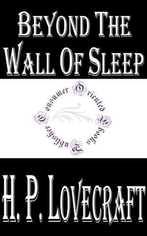Cover of Beyond the Wall of Sleep by H.P. Lovecraft, Consumer Oriented Ebooks Publisher
