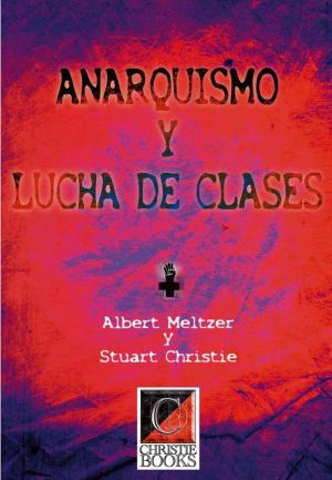 Book cover of Anarquismo y Lucha de Clases