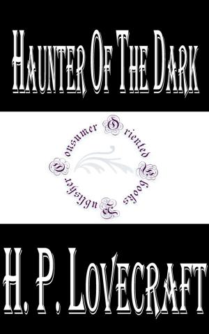 Cover of the book Haunter of the Dark by Louisa May Alcott