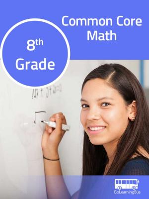 Cover of the book 8th Grade Common Core Math-By GoLearningBus by Juanjo Boté