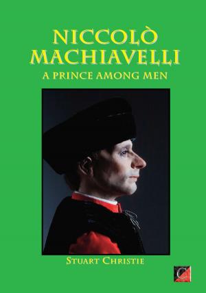 Book cover of NICCOLÒ MACHIAVELLI. A Prince Among Men