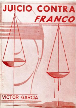 Cover of the book JUICIO CONTRA FRANCO by Wat Tyler, Victor García