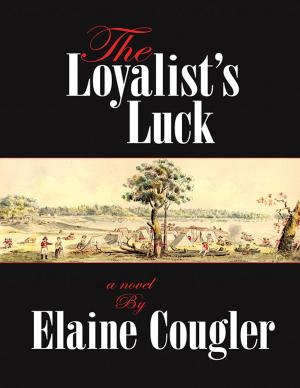 Cover of the book The Loyalist's Luck by Lisa Rector