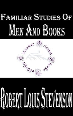Cover of the book Familiar Studies of Men and Books by Randall Garrett