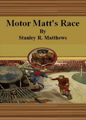 Cover of the book Motor Matt's Race by Chris Okusako