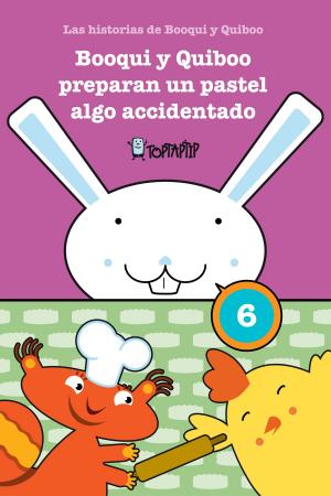 Cover of the book Booqui y Quiboo preparan un pastel algo accidentado by Esther Prim, Joma