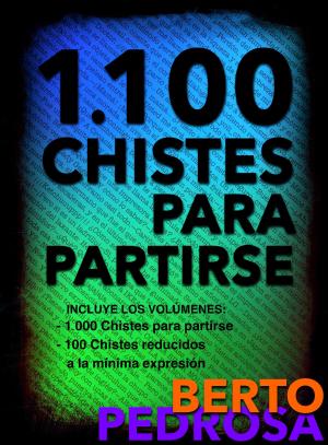 Cover of the book 1.100 Chistes para partirse by Berto Pedrosa, Sofía Cassano