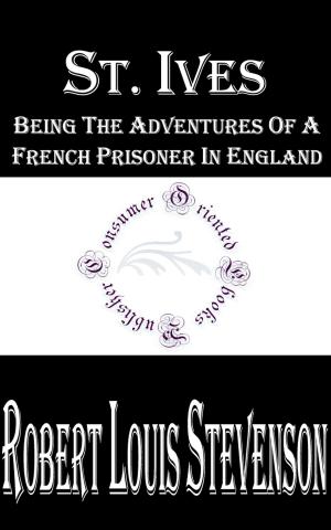 Cover of the book St. Ives: Being the Adventures of a French Prisoner in England by Elizabeth Gaskell