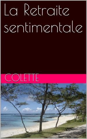 Cover of the book La Retraite sentimentale by Edgar Wallace
