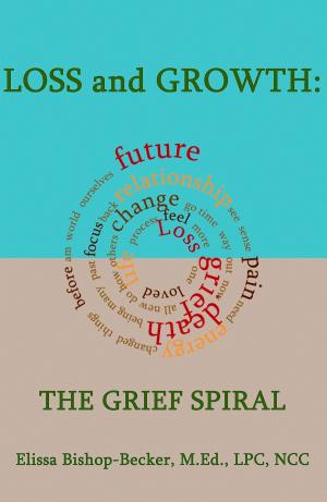 Book cover of Loss and Growth: The Grief Spiral
