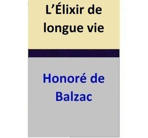 Cover of the book L’Élixir de longue vie by Honoré de Balzac