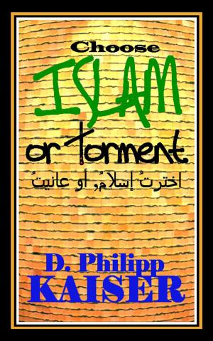 Cover of the book Choose ISLAM or Torment by David Guthrie