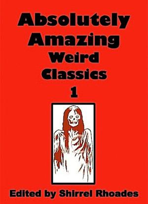 Book cover of Absolutely Amazing Weird Classics
