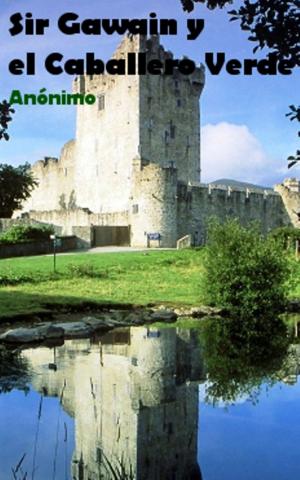 Cover of the book Sir Gawain y el Caballero Verde by Anónimo