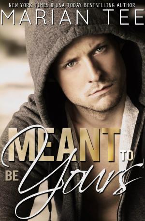 Book cover of Meant to Be Yours