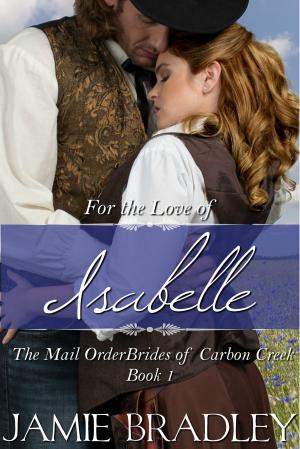 Cover of the book For the Love of Isabelle by Carina Bartsch