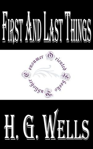 Cover of the book First and Last Things: A Confession of Faith and Rule of Life by Jules Verne