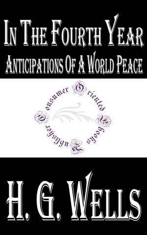Cover of the book In The Fourth Year - Anticipations of a World Peace (1918) by Anonymous