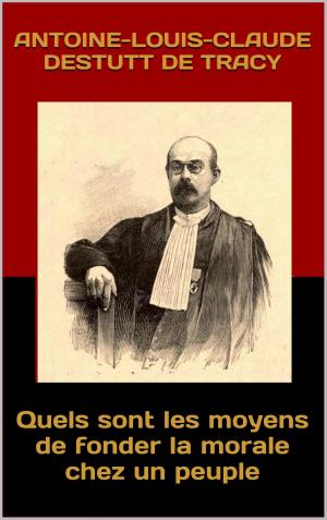 Cover of the book Quels sont les moyens de fonder la morale chez un peuple by Judith Gautier