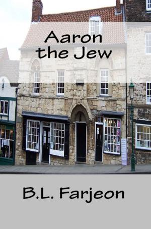 Cover of the book Aaron the Jew by Ronald Dixon