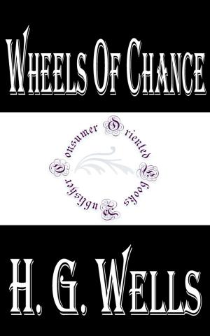 Cover of the book Wheels of Chance: A Holiday Adventure by Howard Pyle