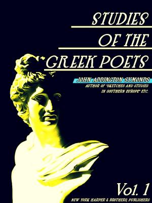 Book cover of Studies of the Greek Poets Volume 1 (of 2)