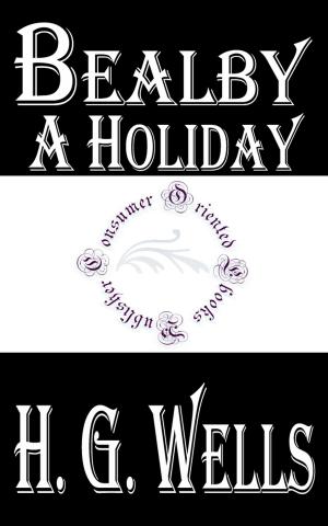 Cover of the book Bealby: A Holiday by Robert W. Chambers