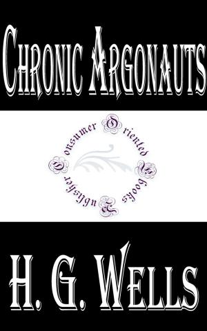 Cover of the book Chronic Argonauts by Robert W. Chambers