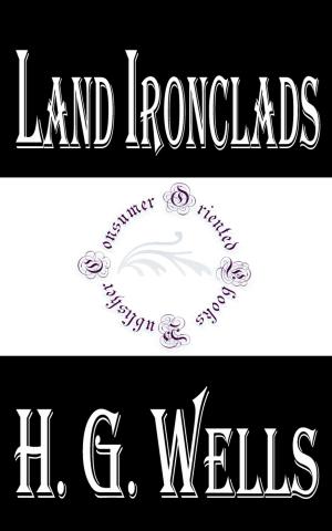Cover of the book Land Ironclads by E. Phillips Oppenheim