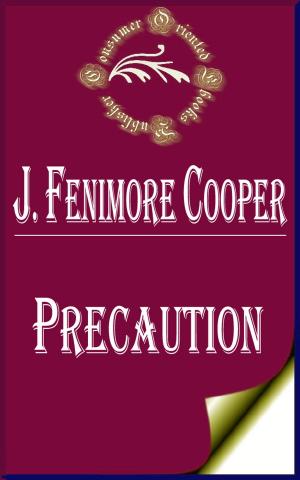 Cover of the book Precaution: A Novel by William Makepeace Thackeray