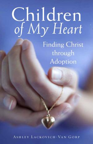 Cover of the book Children of My Heart by Fr. Andrew Stephen Damick