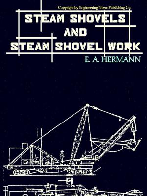 Cover of Steam Shovels and Steam Shovel Work (Illustrations)