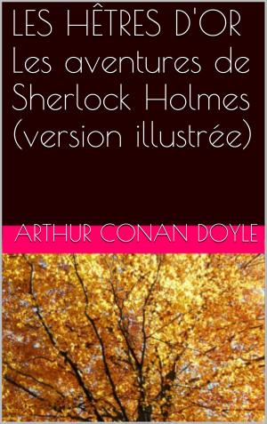 Cover of the book LES HÊTRES D'OR Les aventures de Sherlock Holmes (version illustrée) by Jules Verne