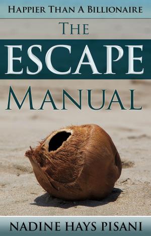 Book cover of Happier Than A Billionaire: The Escape Manual