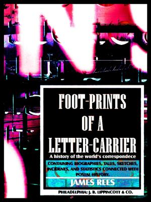 Cover of Foot-prints of a letter carrier
