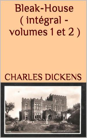 Cover of the book Bleak-House ( intégral - volumes 1 et 2 ) by Arthur Conan Doyle, F.O.