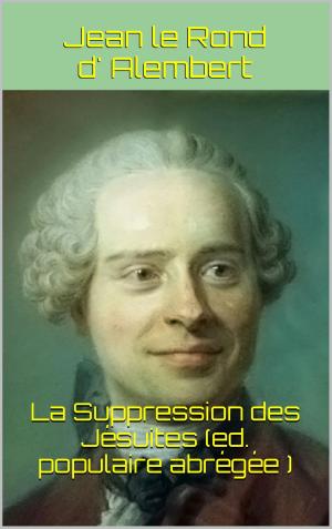 Cover of the book La Suppression des Jésuites (ed. populaire abrégée ) by Théophile Gautier