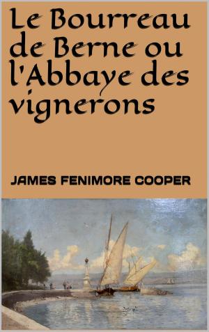 Cover of Le Bourreau de Berne ou l'Abbaye des vignerons
