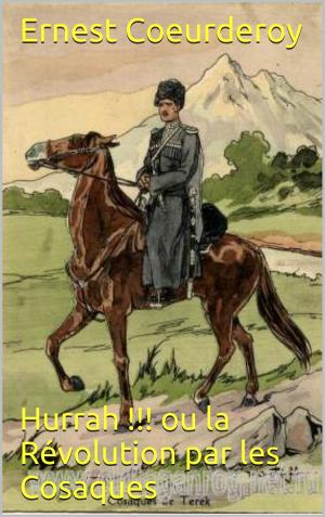 Cover of the book Hurrah !!! ou la Révolution par les Cosaques by Casimir de La Motte de La Guyomarais