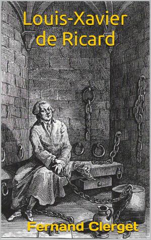 Cover of the book Louis-Xavier de Ricard by Jack London, Paul Gruyer, Louis Postif