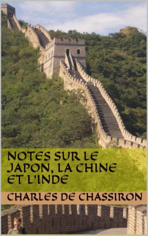 Cover of the book Notes sur le Japon, la Chine et l'Inde. by Pierre-Louis-Honoré Chauvet