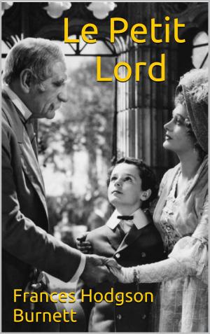 Cover of the book Le Petit Lord by Maurice Leblanc
