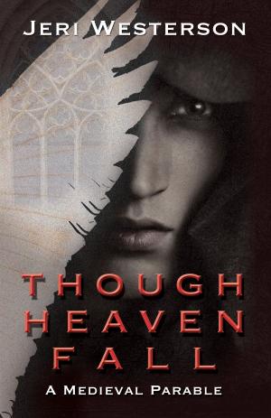 Cover of the book Though Heaven Fall by Ted Neill